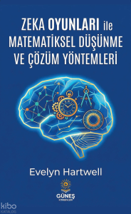 Zeka Oyunları ile Matematiksel Düşünme ve Çözüm Yöntemleri
