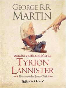 Zekası ve Bilgeliğiyle Tyrion Lannister