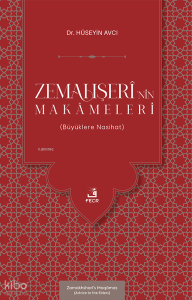 Zemahşerî’nin Makâmeleri ;(Büyüklere Nasihat)
