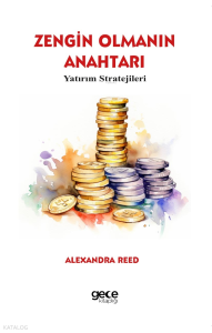 Zengin Olmanın Anahtarı;Yatırım Stratejileri