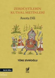 Zerdüştilerin Kutsal Metinleri;Avesta Dili