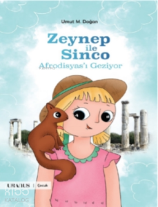 Zeynep İle Sinco Afrodisyas’ı Geziyor