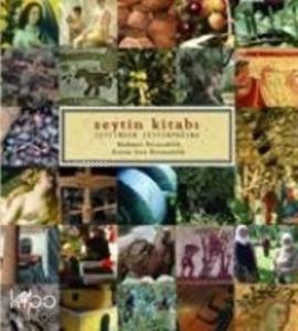 Zeytin Kitabı; Zeytinden Zeytinyağına