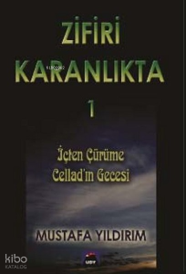 Zifiri Karanlıkta - 1; İçten Çürüme / Cellad'ın Gecesi