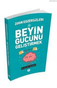 Zihin Egzersizleri İle Beyin Gücünü Geliştirmek