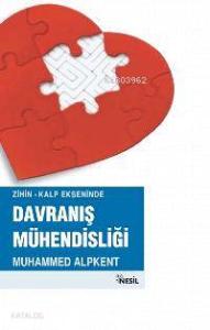 Zihin-Kalp Ekseninde Davranış Mühendisliği