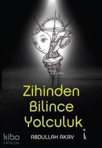 Zihinden Bilince Yolculuk