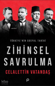 Zihinsel Savrulma ;Türkiye'nin Sosyal Tarihi