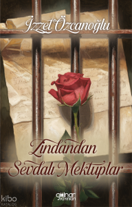 Zindandan Sevdalı Mektuplar