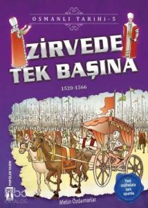 Zirvede Tek Başına; Osmanlı Tarihi, 9+ Yaş