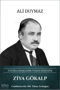 Ziya Gökalp (Ciltli);Yüzyıla Damgasını Vuran Düşünür