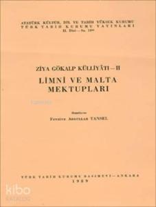 Ziya Gökalp Külliyatı - II: Limni ve Malta Mektupları