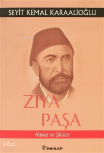 Ziya Paşa - Hayatı Ve Şiirleri