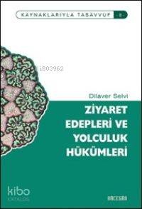 Ziyaret Edebleri ve Yolculuk Hükümleri