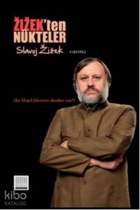 Zizek'ten Nükteler; Şu Hegel Fıkrasını Duydun mu?