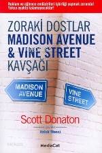 Zoraki Dostlar; Madıson Avenue & Vıne Street Kavşağı