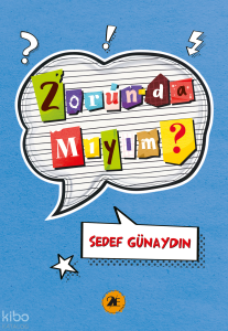 Zorunda Mıyım?