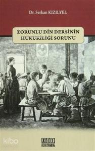 Zorunlu Din Dersinin Hukukiliği Sorunu