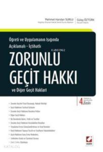 Zorunlu Geçit Hakkı ve Diğer Geçit Hakları; Açıklamalı  İçtihatlı