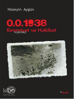 0.0. 1938 Resmiyet ve Hakikat