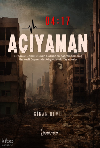 04:17 Acıyaman | Sinan Demir | İkinci Adam Yayınları
