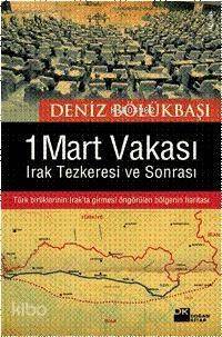 1 Mart Vakası; Irak Tezkeresi ve Sonrası