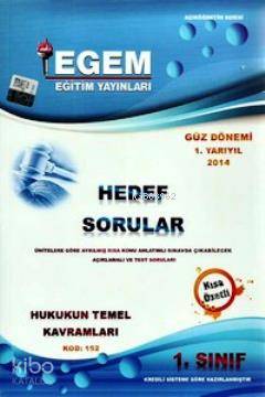 1. Sınıf Hukukun Temel Kavramları Hedef Sorular (Kod 152) Güz Dönemi