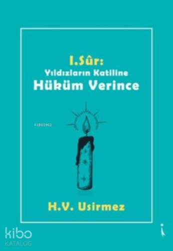 1. Sur: Yıldızların Katiline Hüküm Verince