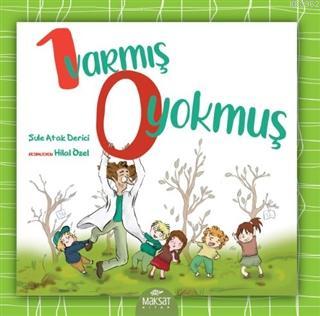 1 Varmış 0 Yokmuş