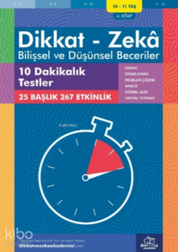 10 Dakikalık Testler ( 10 - 11 Yaş 4 Kitap, 267 Etkinlik );Dikkat – Zekâ & Bilişsel ve Düşünsel Beceriler