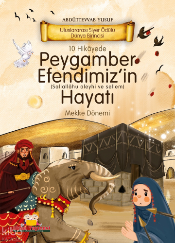 10 Hikayede Peygamber Efendimiz’in Hayatı Mekke Dönemi | Abdüttevvab Y