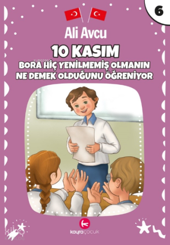 10 Kasım – Bora Hiç Yenilmemiş Olmanın Ne Demek Olduğunda Öğreniyor(7+yaş)