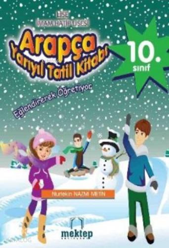 10. Sınıf Arapça Yarı Yıl Tatil Kitabı | Nurtekin Nazmi Metin | Mektep