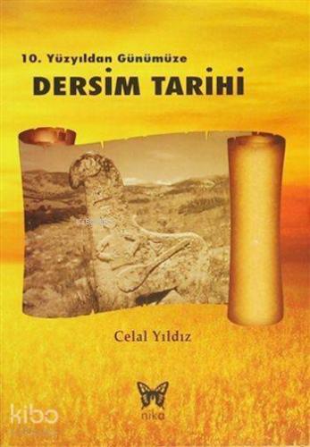 10. Yüzyıldan Günümüze Dersim Tarihi