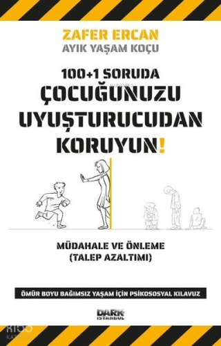 100+1 Soruda Çocuğunuzu Uyuşturucudan Koruyun! | Zafer Ercan | Dark İs