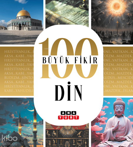 100 Büyük Fikir Din | Tuğrul Dursun | Anayurt Yayınları