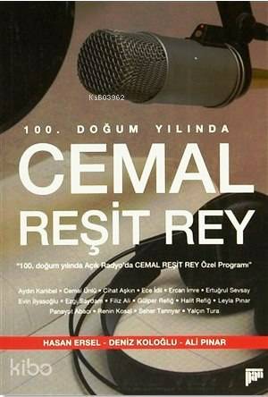 100. Doğum Yılında Cemal Reşit Rey; 100. Doğum Yılında Açık Radyo'da Cemal Reşit Rey Özel Programı