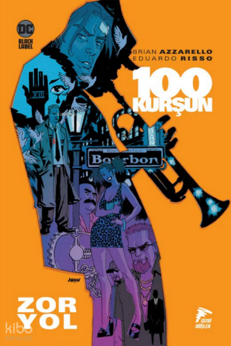 100 Kurşun 8 - Zor Yol