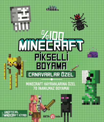 %100 Minecraft Pikselli Boyama - Canavarlar Özel | Kolektif | Beta Kid