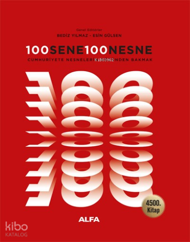 100 Sene 100 Nesne;Cumhuriyete Nesnelerin Gözünden Bakmak