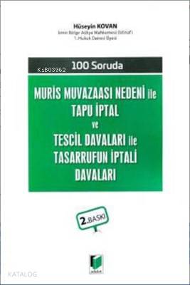100 Soruda Muris Muvazaası Nedeni ile Tasarrufun İptali Davaları
