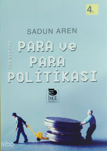 100 Soruda Para ve Para Politikası | Sadun Aren | İmge Kitabevi Yayınl