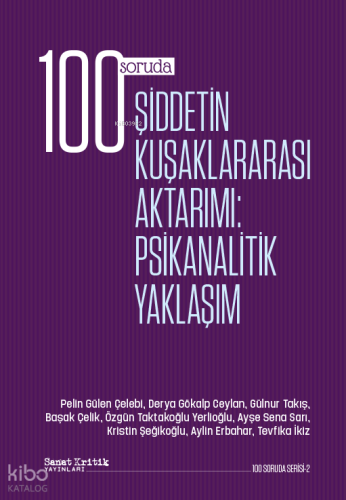 100 Soruda Şiddetin Kuşaklararası Aktarımı: Psikanalitik Yaklaşım | Ay