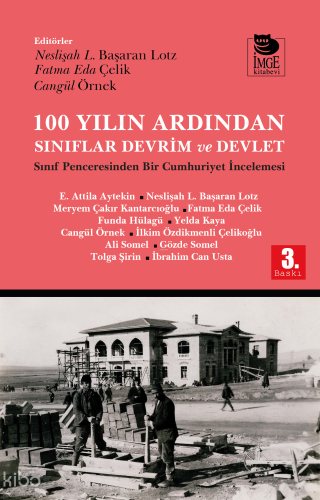 100 Yılın Ardından Sınıflar Devrim ve Devlet;Sınıf Penceresinden Bir Cumhuriyet İncelemesi