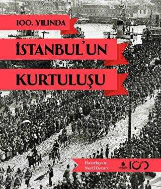 100. Yılında İstanbul'un Kurtuluşu