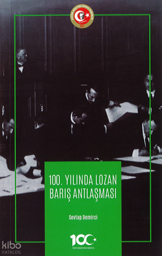100. Yılında Lozan Barış Antlaşması