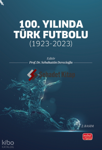100. Yılında Türk Futbolu;1923-2023