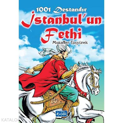 1001 Destandır İstanbul'un Fethi