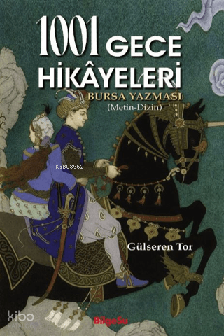1001 Gece Hikayeleri;Bursa Yazması (Metin-Dizin)