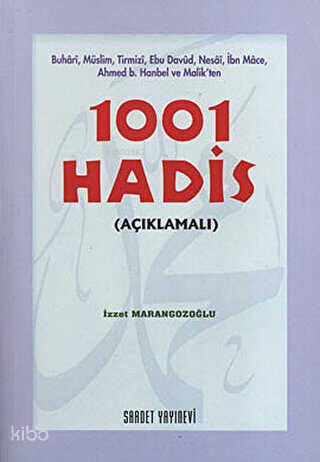1001 Hadis (Ciltli) | İzzet Marangozoğlu | Saadet Yayınevi